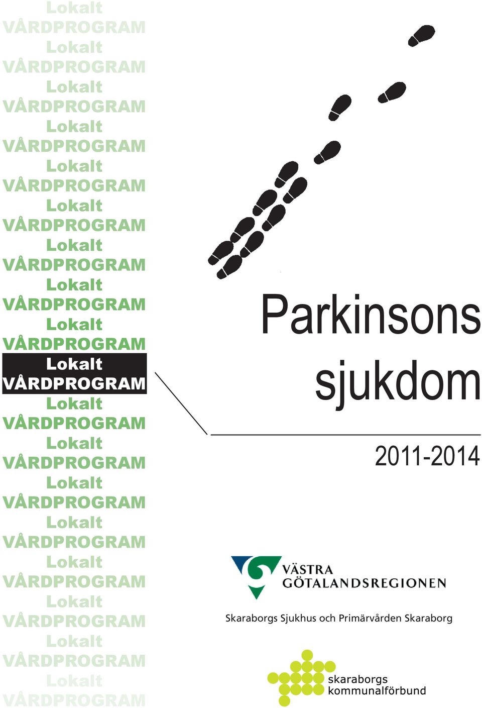 2011-2014 Skaraborgs Sjukhus och Primärvården
