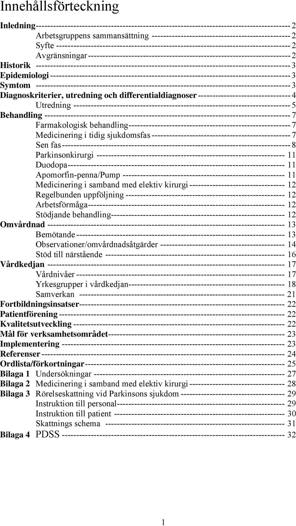 Avgränsningar---------------------------------------------------------------------- 2 Historik ---------------------------------------------------------------------------------------- 3 Epidemiologi