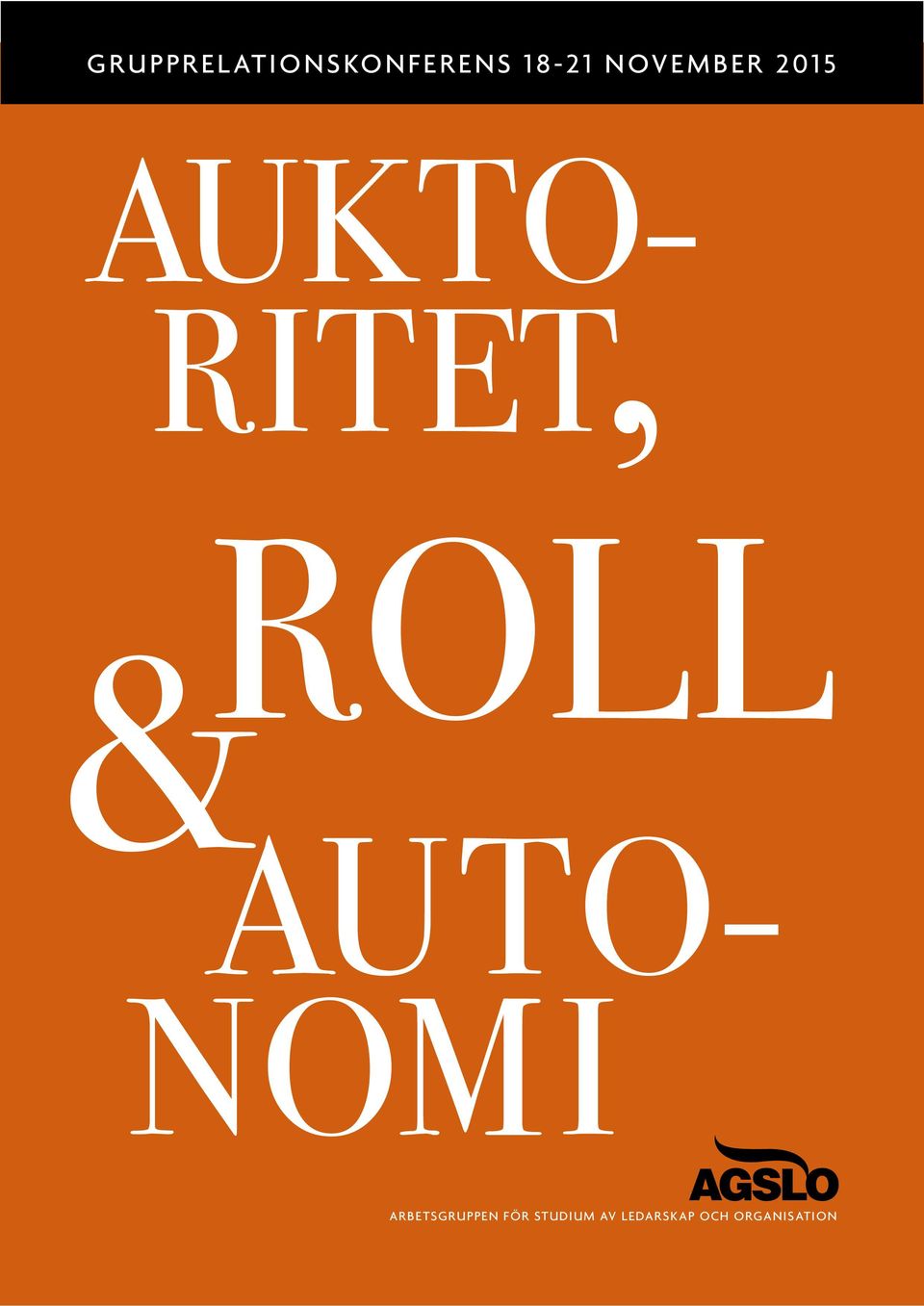 ROLL AUKTO- RITET, AUTO- NOMI