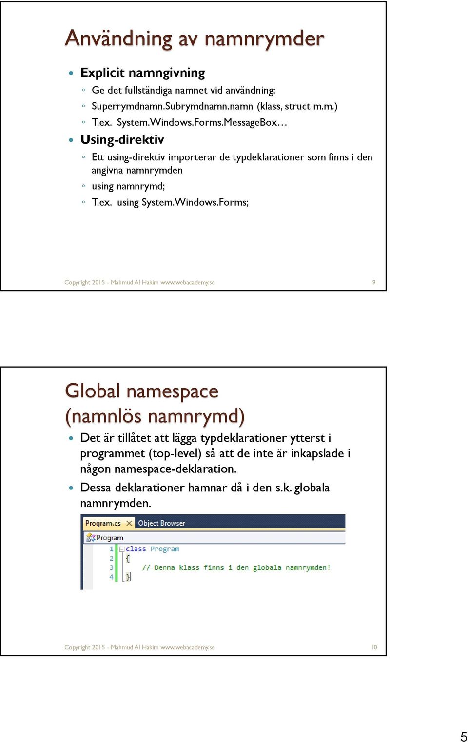 Forms; Copyright 2015 - Mahmud Al Hakim www.webacademy.