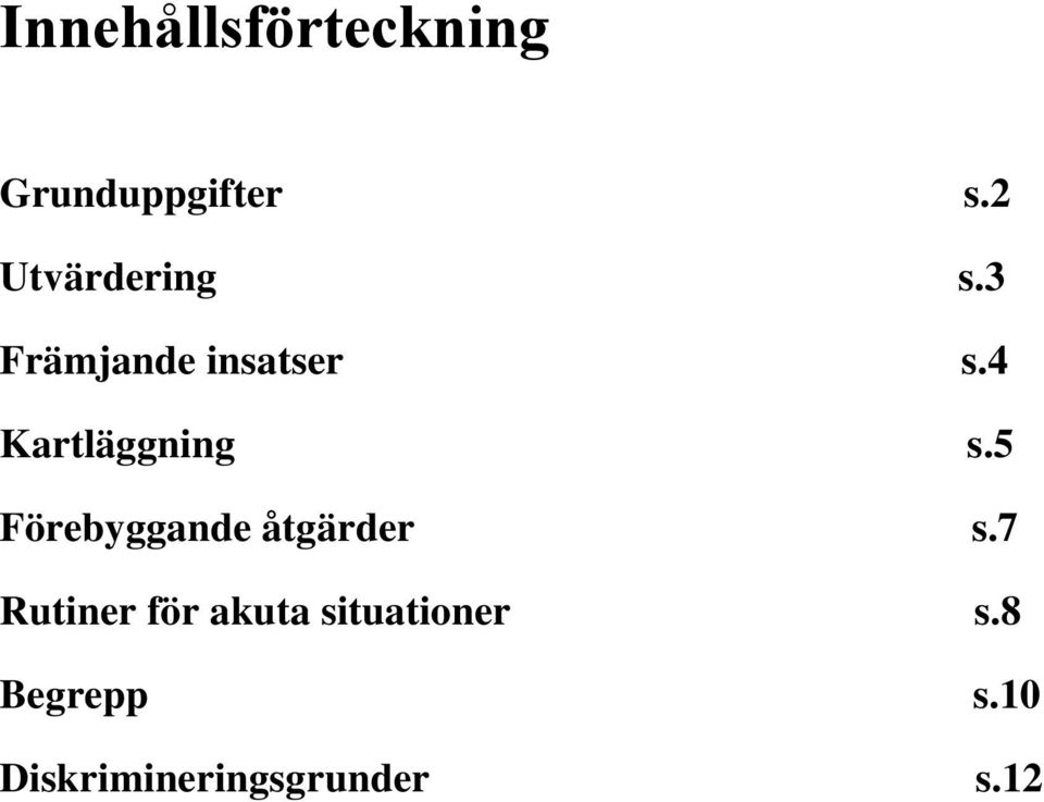 4 Kartläggning s.5 Förebyggande åtgärder s.