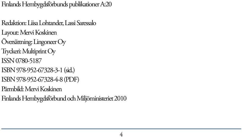 Multiprint Oy ISSN 0780-5187 ISBN 978-952-67328-3-1 (sid.