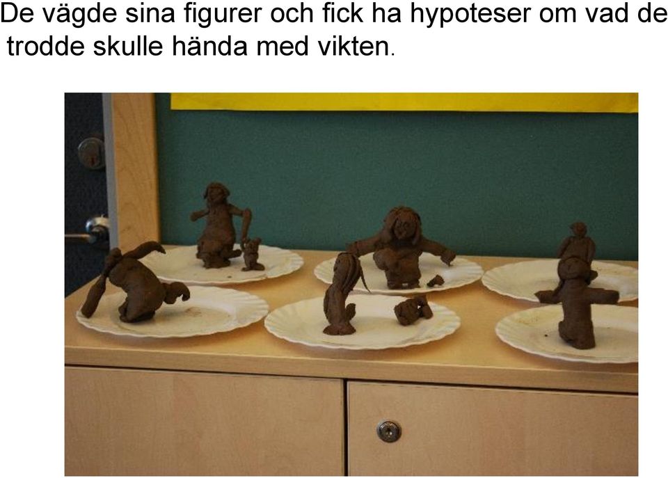 om vad de trodde