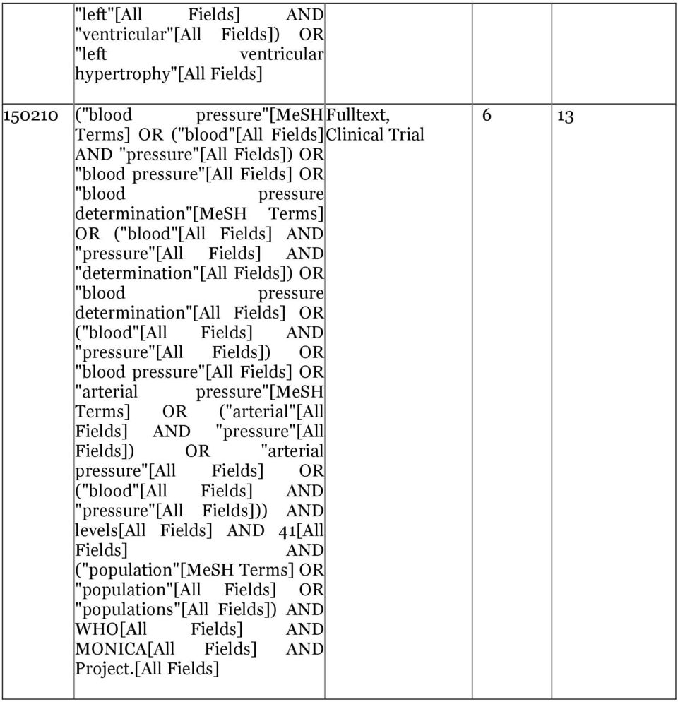 pressure determination"[all Fields] OR ("blood"[all Fields] AND "pressure"[all Fields]) OR "blood pressure"[all Fields] OR "arterial pressure"[mesh Terms] OR ("arterial"[all Fields] AND