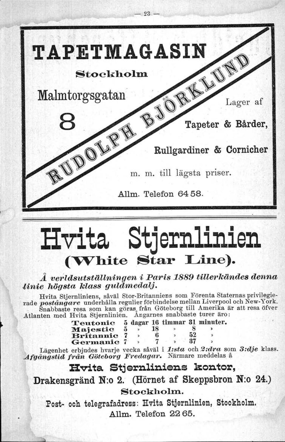 Hvita Stjernliniens, såväl Stor-Britanniens som Förenta Staternas privilegierade postångare underhålla regulier förbindelse mejjan Liverpool och New-York.