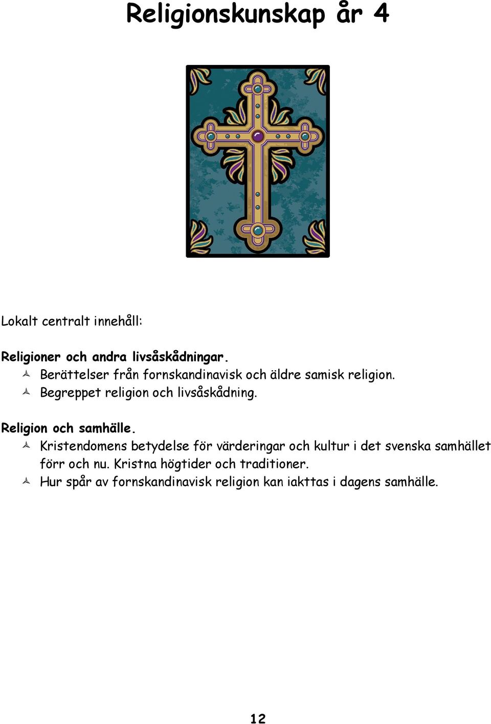 Begreppet religion och livsåskådning. Religion och samhälle.