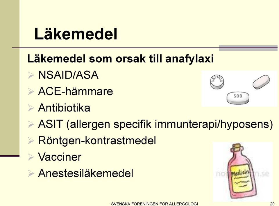 specifik immunterapi/hyposens) Röntgen-kontrastmedel