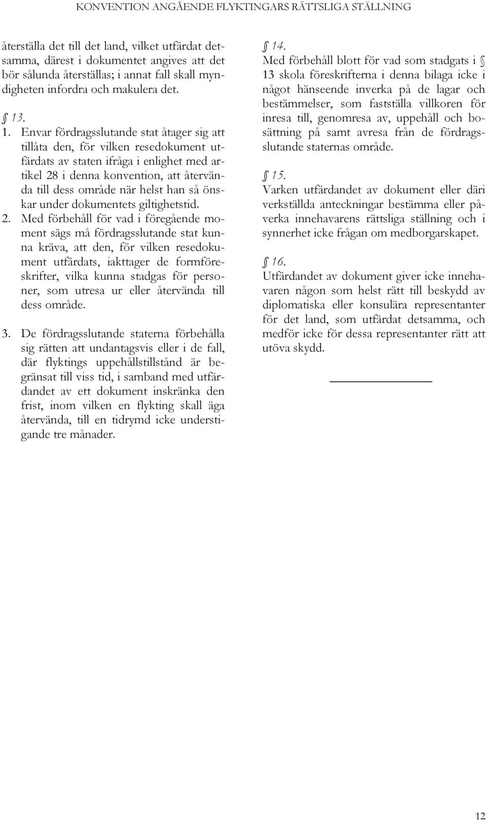 han så önskar under dokumentets giltighetstid. 2.