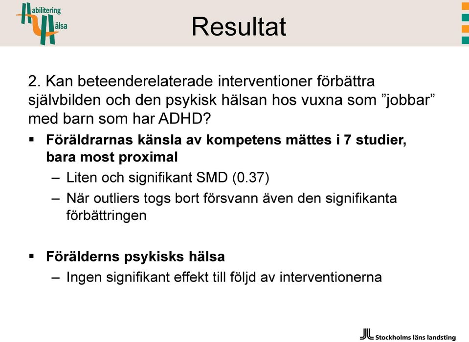 jobbar med barn som har ADHD?