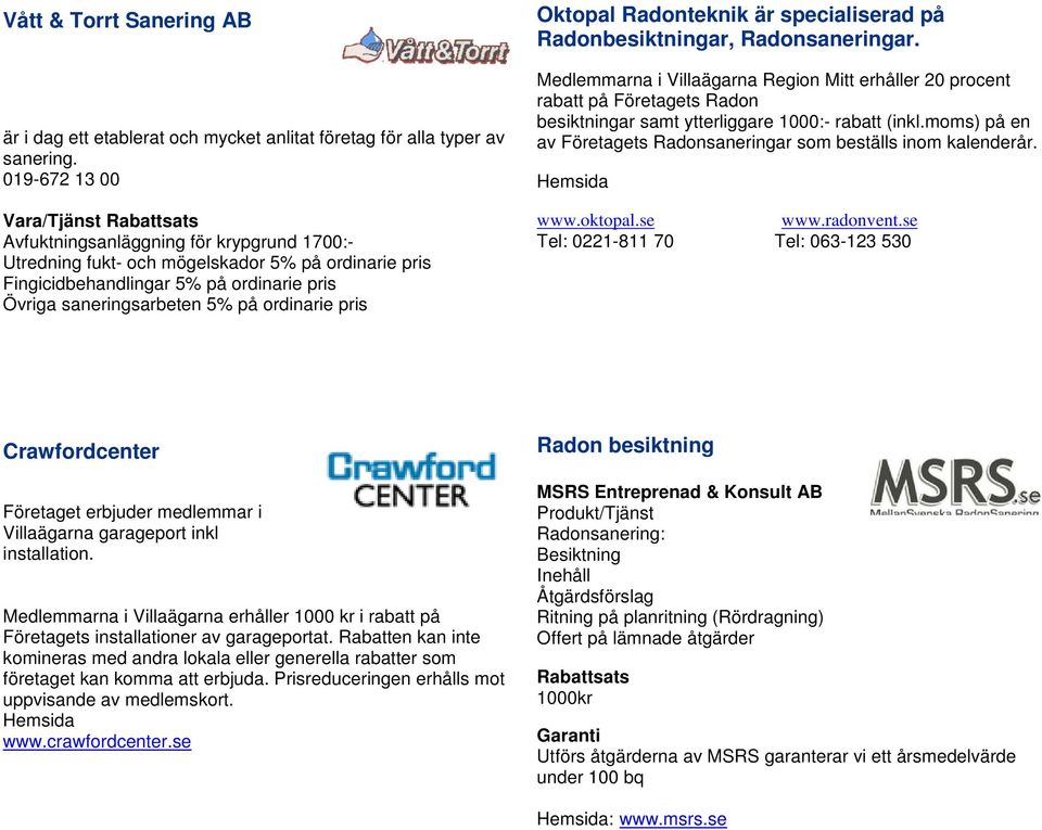 5% på ordinarie pris Oktopal Radonteknik är specialiserad på Radonbesiktningar, Radonsaneringar.