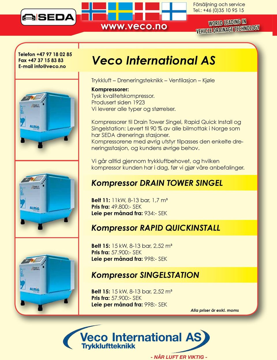 Kompressorer til Drain Tower Singel, Rapid Quick Install og Singelstation: Levert til 90 % av alle bilmottak i Norge som har SEDA drenerings stasjoner.
