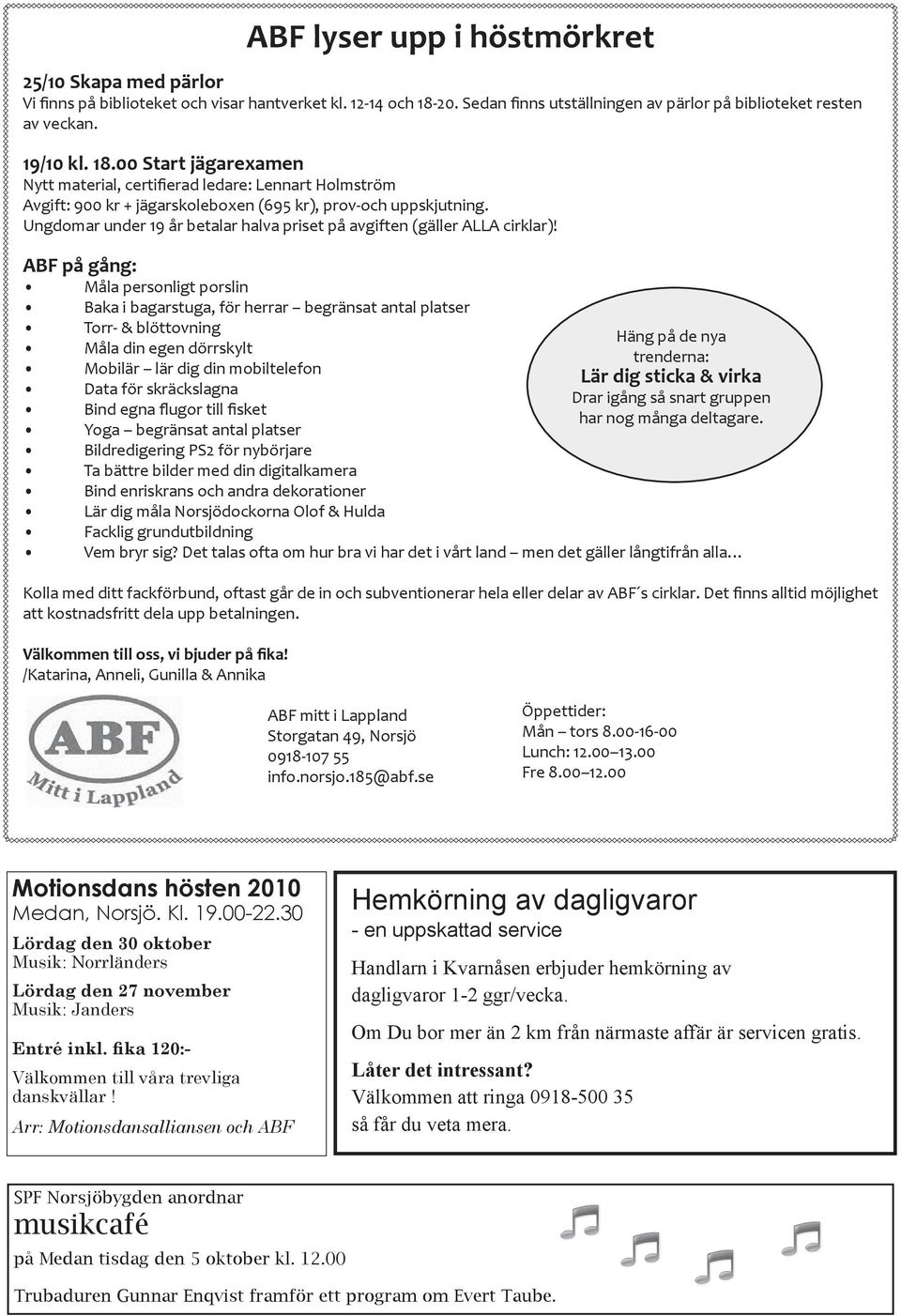 00 Start jägarexamen Nytt material, certifierad ledare: Lennart Holmström Avgift: 900 kr + jägarskoleboxen (695 kr), prov-och uppskjutning.