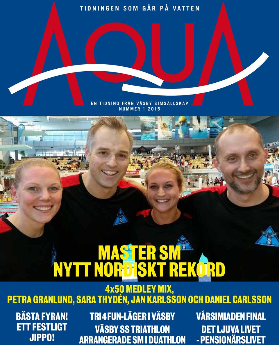 MASTER SM NYTT NORDISKT REKORD 4x50 MEDLEY MIX, PETRA GRANLUND, SARA THYDÉN, JAN