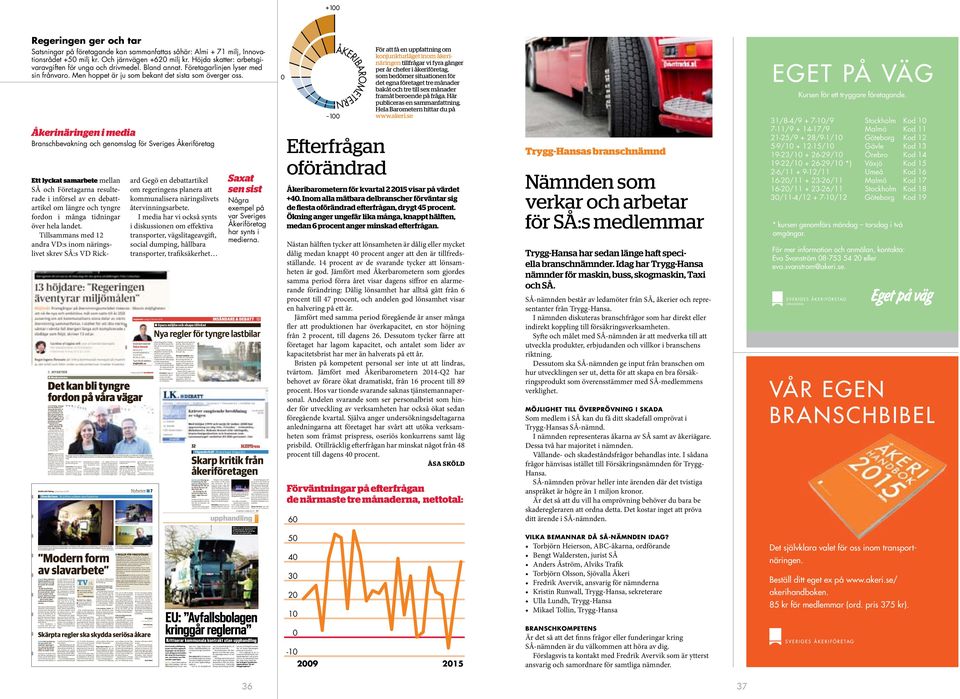 se Satsningar på företagande kan sammanfattas såhär: Almi + 71 milj, Innova tionsrådet +50 milj kr. Och järnvägen +620 milj kr. Höjda skatter: arbetsgi varavgiften för unga och drivmedel. Bland annat.