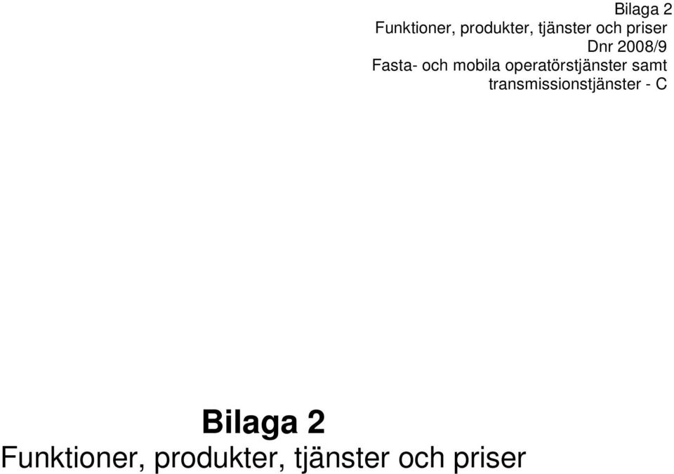 operatörstjänster samt transmissionstjänster