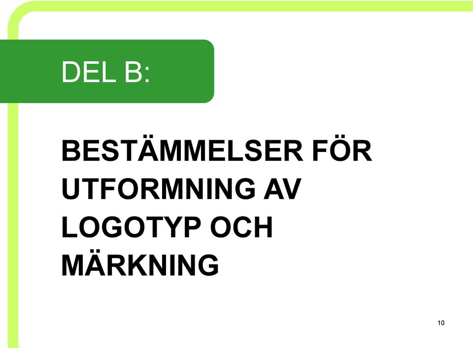 FÖR UTFORMNING