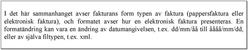 elektronisk faktura presenteras.