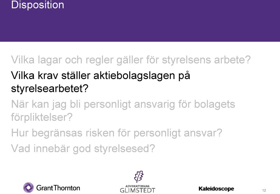 När kan jag bli personligt ansvarig för bolagets förpliktelser?