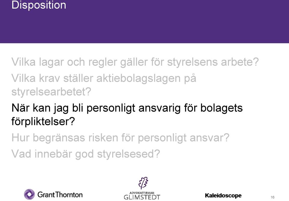 När kan jag bli personligt ansvarig för bolagets förpliktelser?