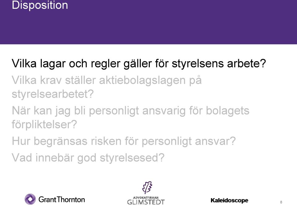 När kan jag bli personligt ansvarig för bolagets förpliktelser?