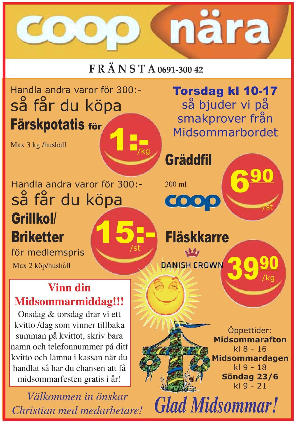 !! Onsdag & torsdag drar vi ett kvitto /dag som vinner tillbaka summan på kvittot, skriv bara namn och telefonnummer på ditt kvitto och lämna i kassan när du handlat så har du