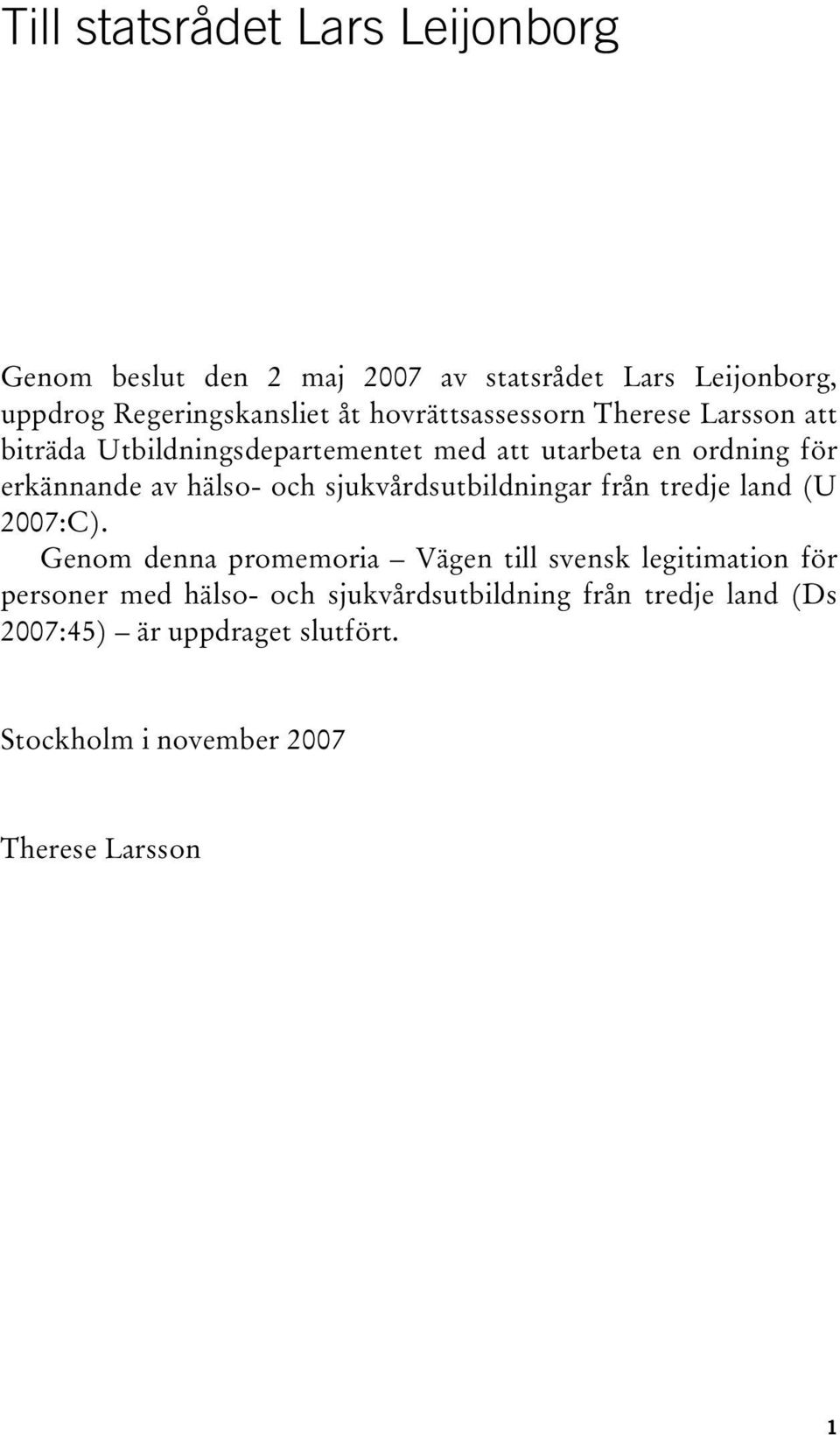 och sjukvårdsutbildningar från tredje land (U 2007:C).