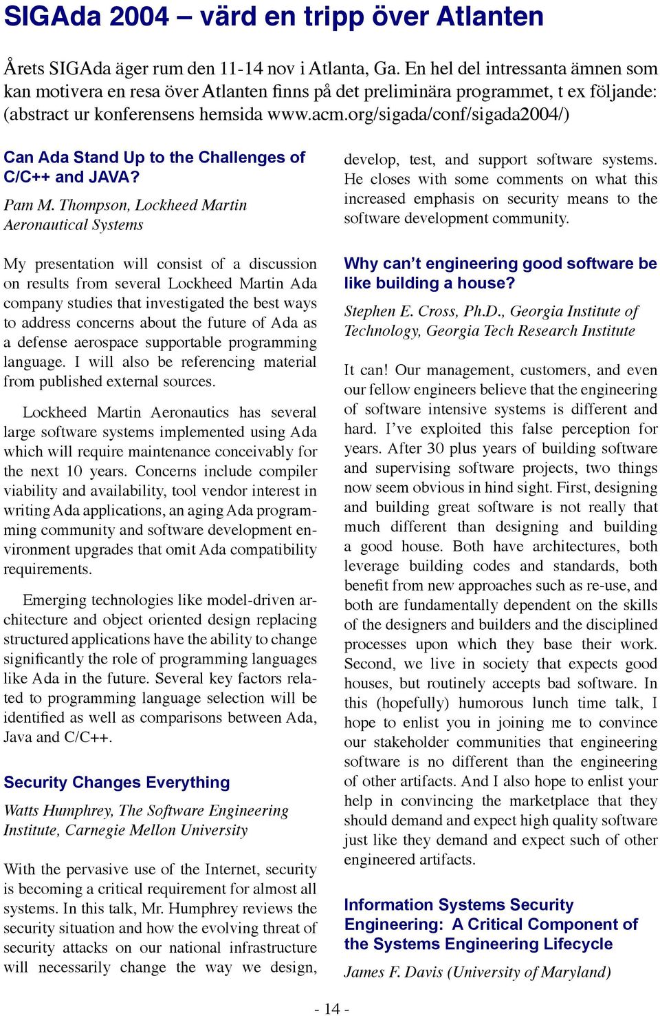 org/sigada/conf/sigada2004/) Can Ada Stand Up to the Challenges of C/C++ and JAVA? Pam M.