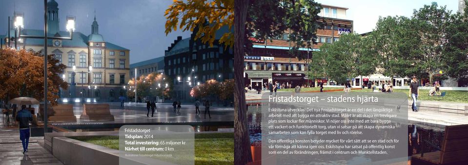 Vi nöjer oss inte med att bara bygga ett vackert och funktionellt torg, utan vi satsar på att skapa dynamiska samarbeten som kan fylla torget med liv och rörelse.