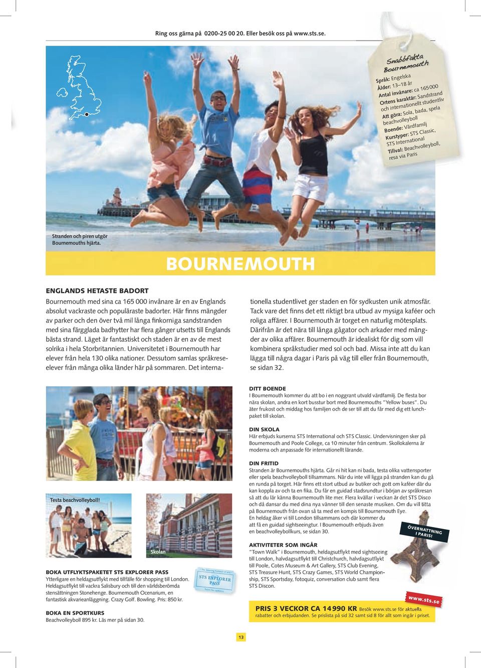 International Tillval: Beachvolleyboll, resa via Paris Stranden och piren utgör Bournemouths hjärta.