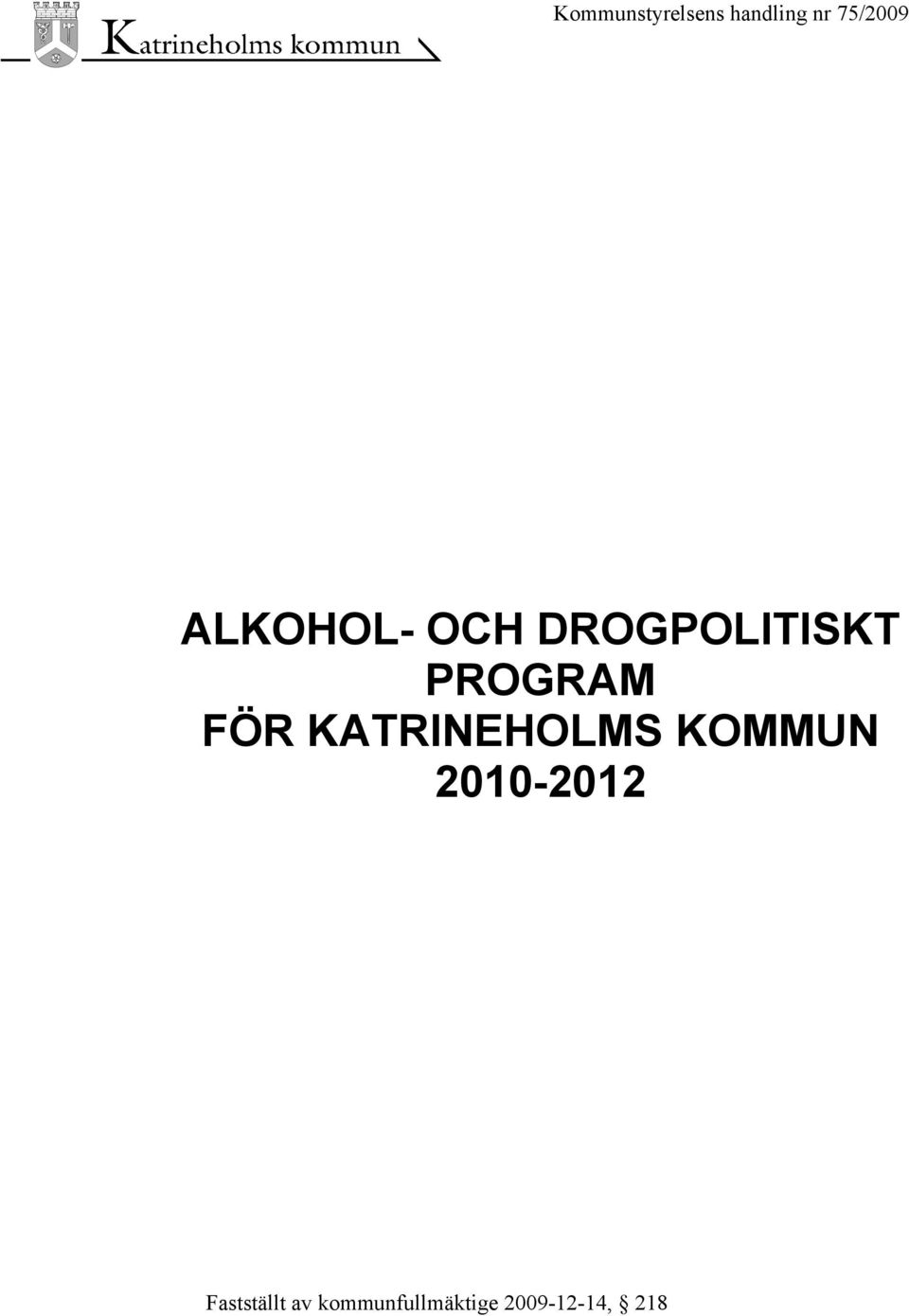 KATRINEHOLMS KOMMUN 2010-2012