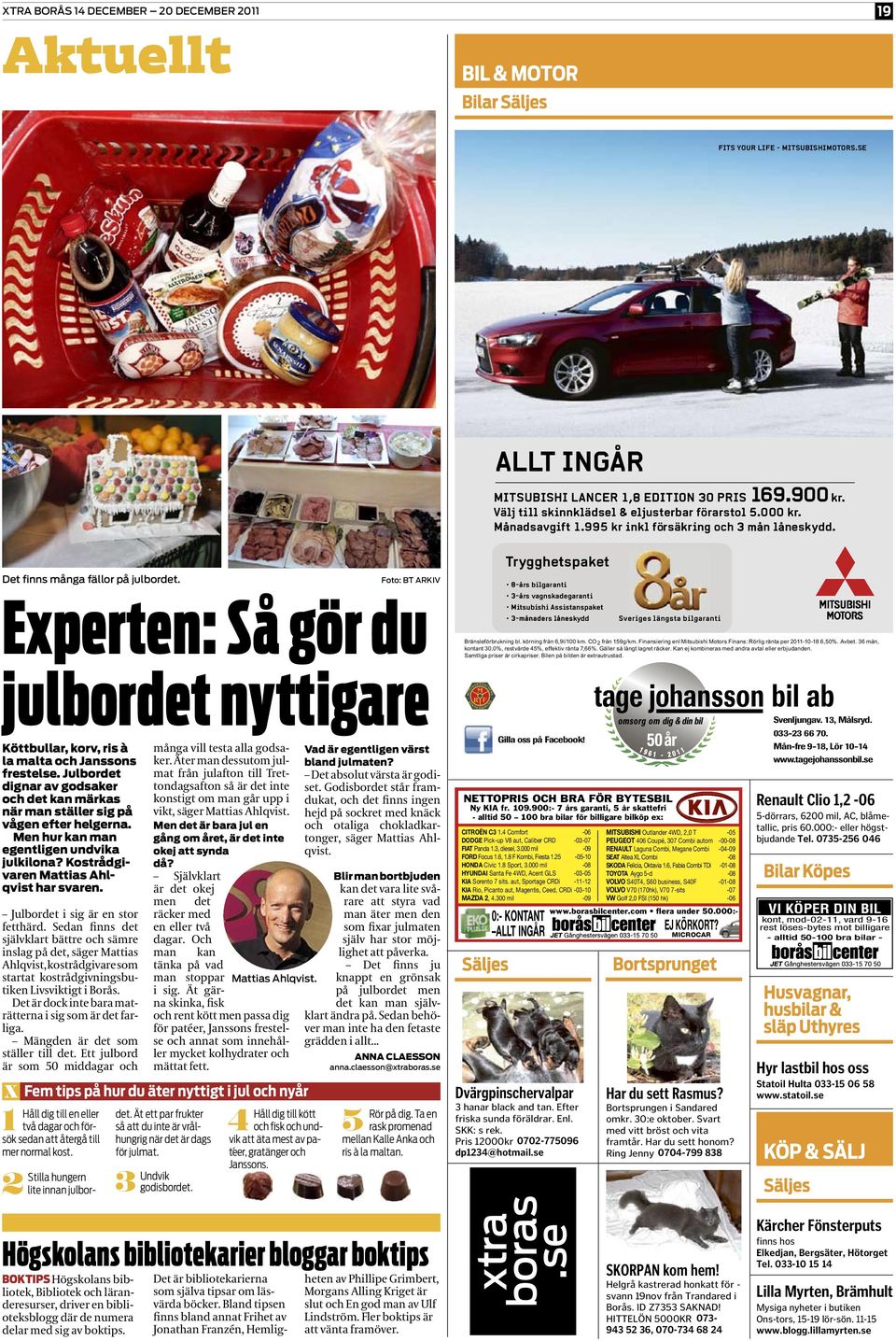 Foto: BT ARKIV Experten: Så gör du julbordet nyttigare Köttbullar, korv, ris à la malta och Janssons frestelse.