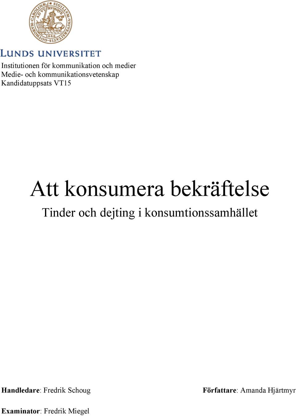 bekräftelse Tinder och dejting i konsumtionssamhället