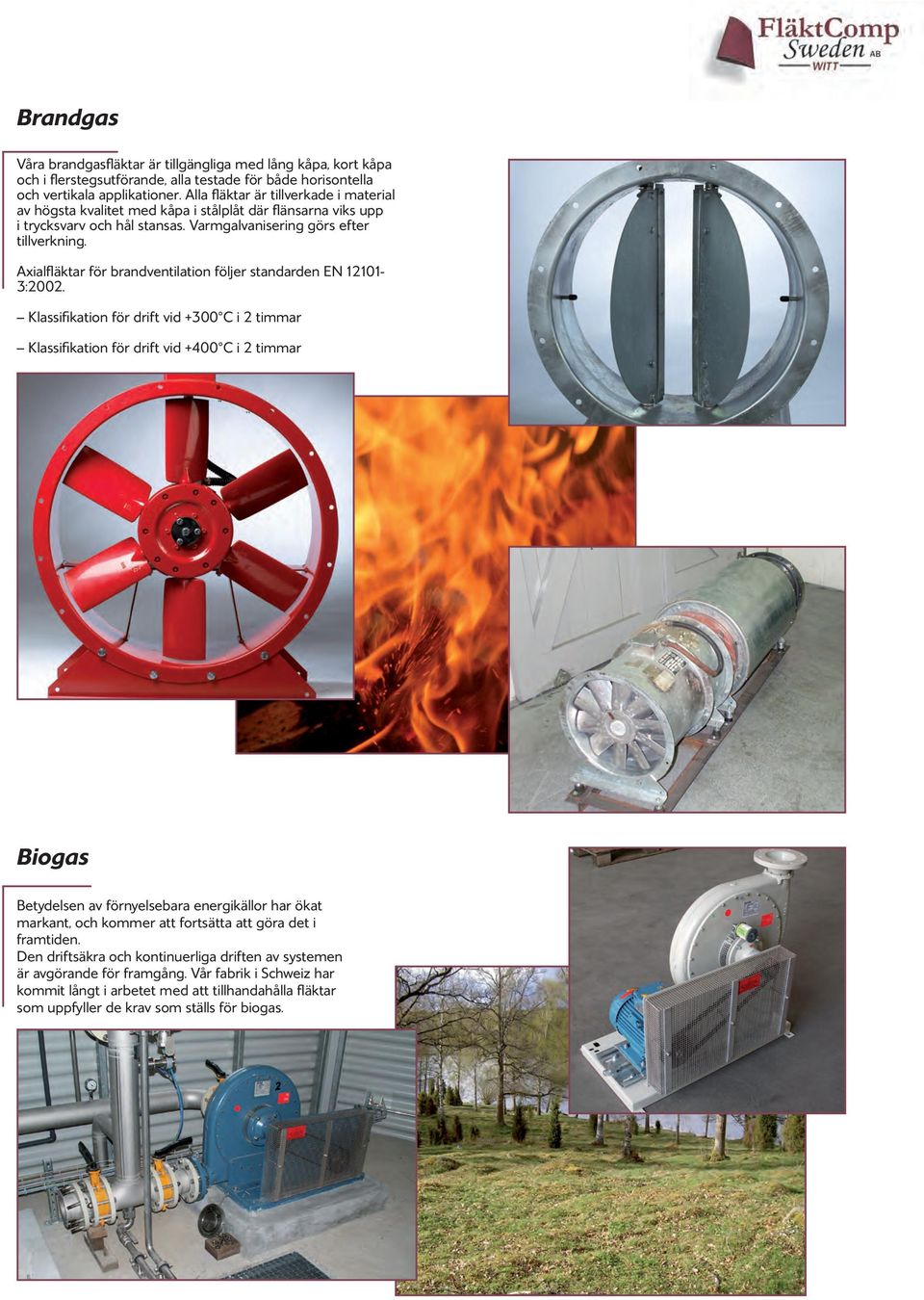 Axialfläktar för brandventilation följer standarden EN 12101-3:2002.