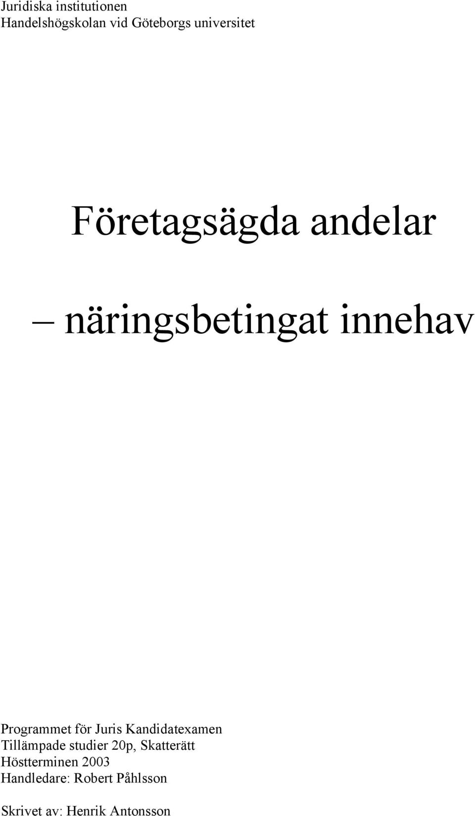 Programmet för Juris Kandidatexamen Tillämpade studier 20p,