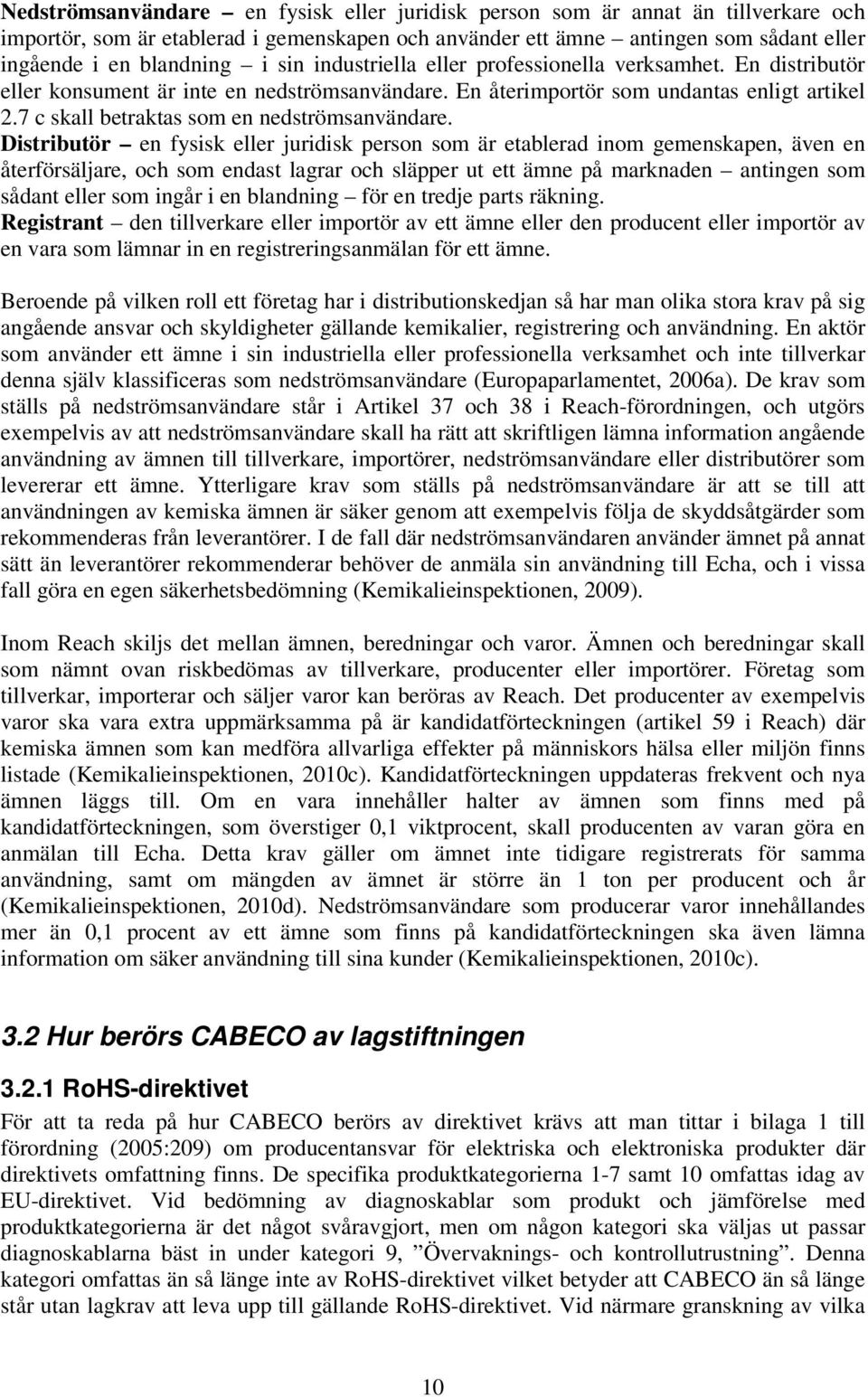 7 c skall betraktas som en nedströmsanvändare.