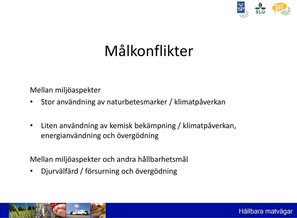 bekämpning / klimatpåverkan, energianvändning och övergödning