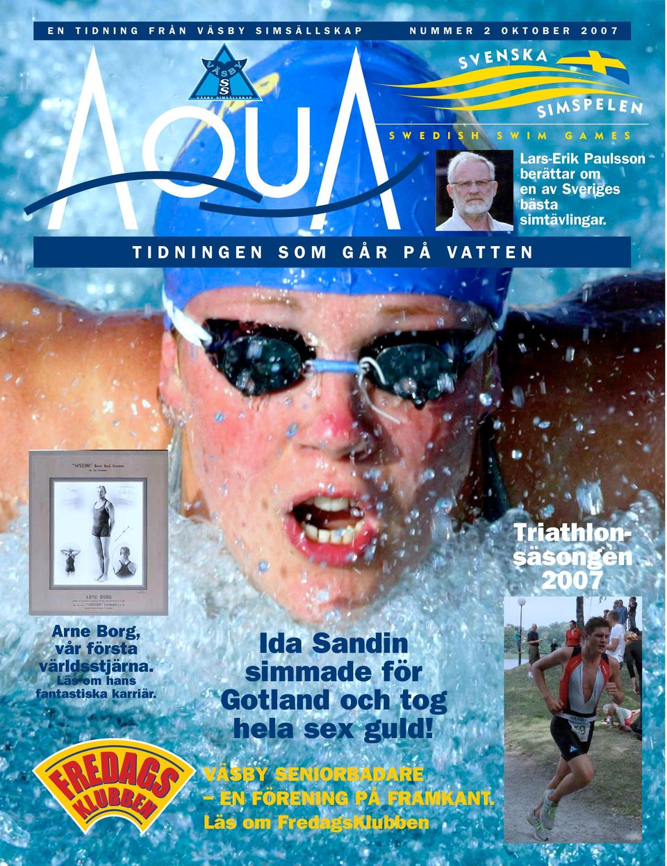 Triathlonsäsongen 2007 Arne Borg, vår första världsstjärna.
