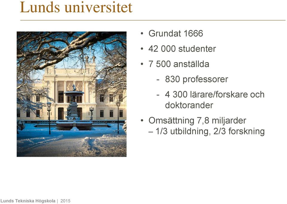 - 4 300 lärare/forskare och doktorander