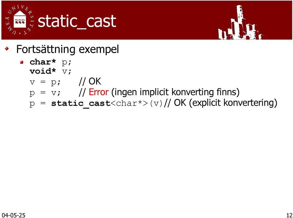 implicit konverting finns) p =