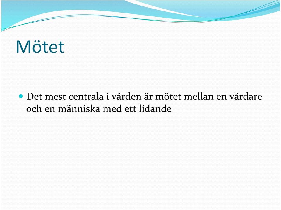mötet mellan en