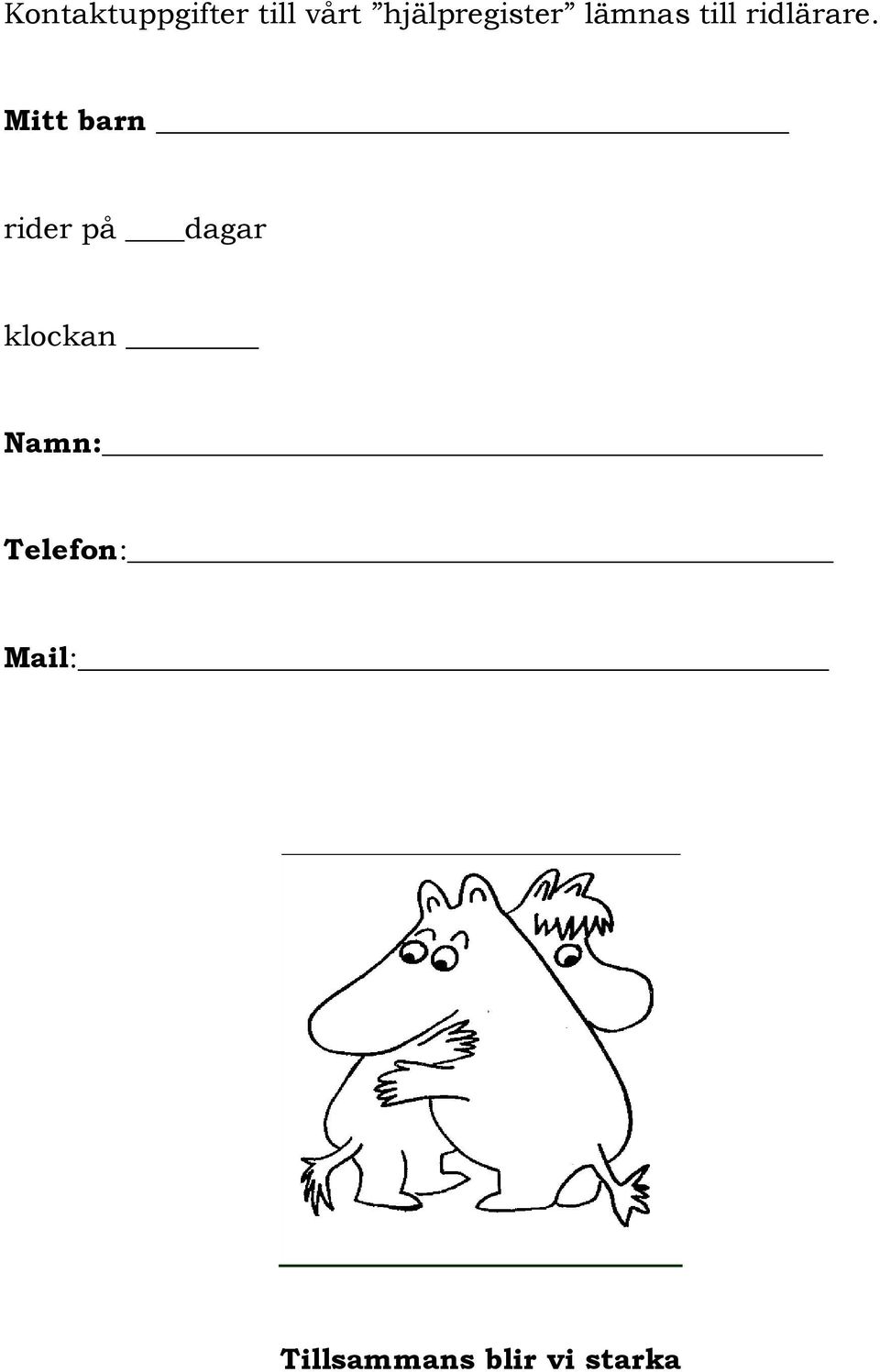 Mitt barn rider på dagar klockan