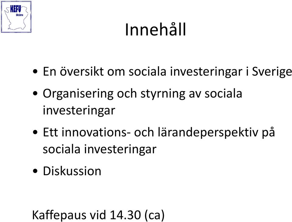 investeringar Ett innovations- och