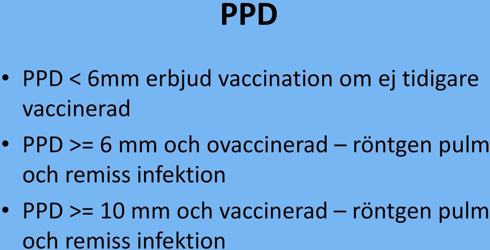 ovaccinerad röntgen pulm och remiss infektion