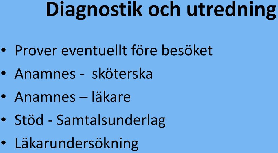 - sköterska Anamnes läkare Stöd