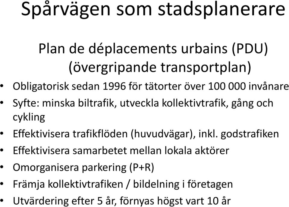 Effektivisera trafikflöden (huvudvägar), inkl.