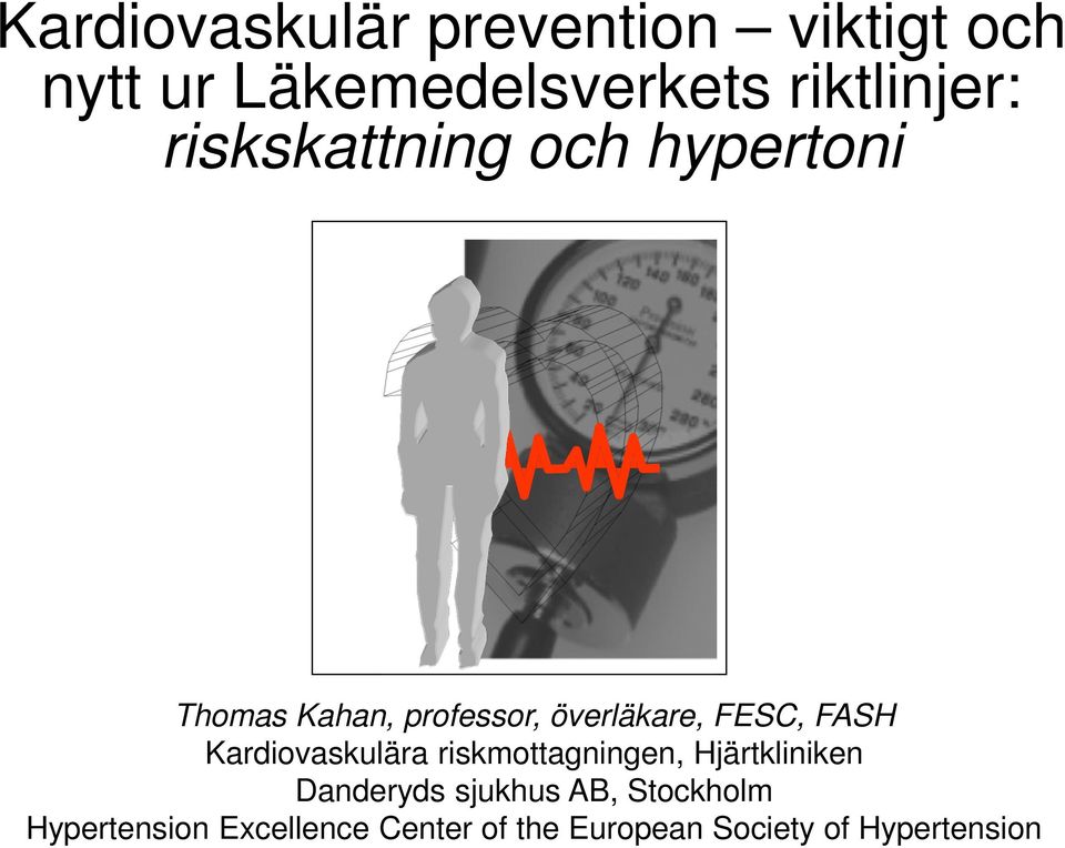 Kardiovaskulära riskmottagningen, Hjärtkliniken Danderyds sjukhus AB,