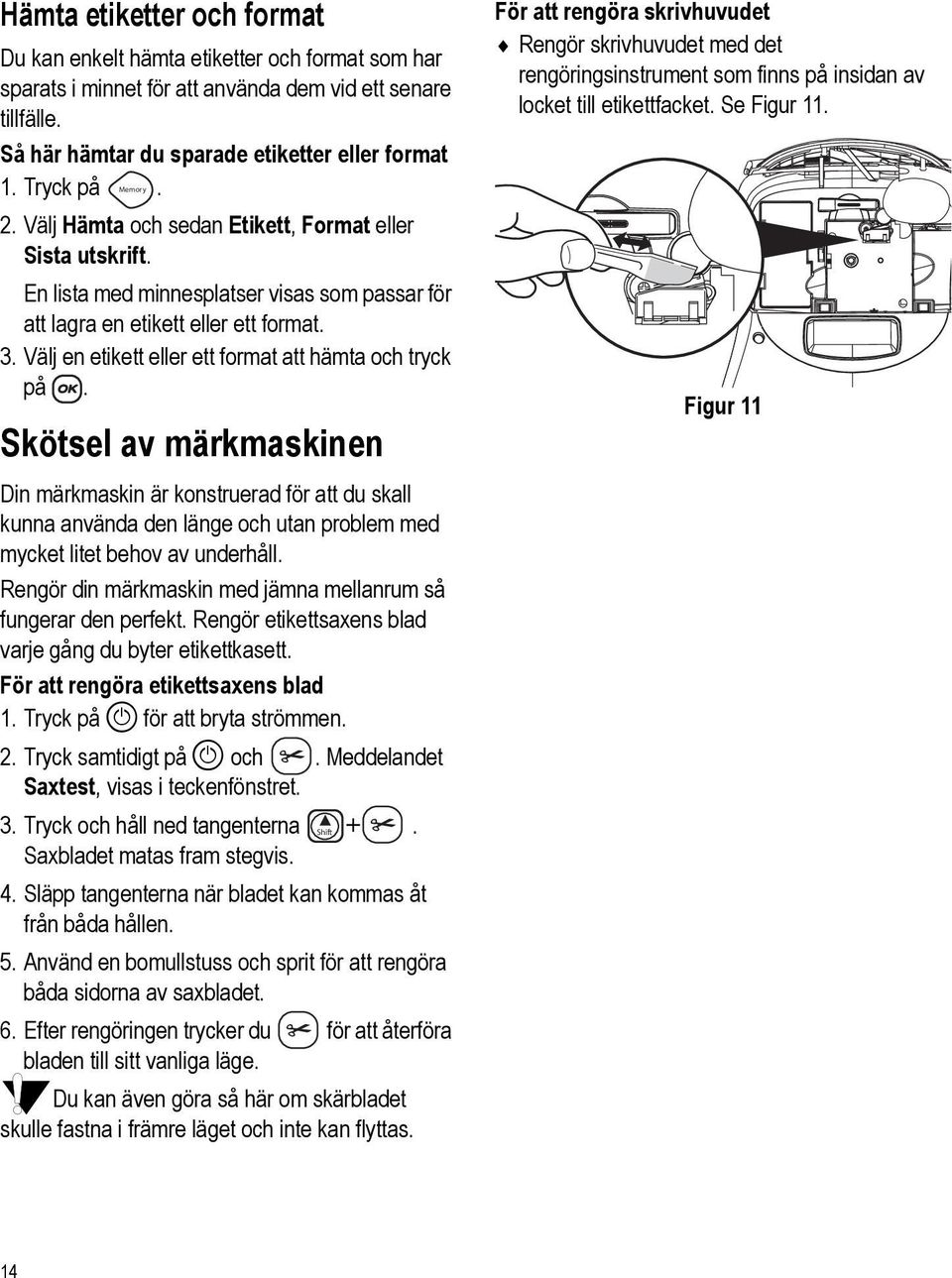 Välj en etikett eller ett format att hämta och tryck på.