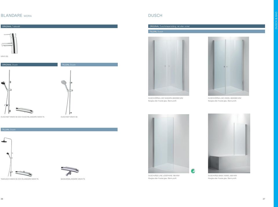 DUSCHHÖRNA LINC ANGEL  DUSCHSET MMIX S5 OCH DUSCHBLANDARE MMIX T5 DUSCHSET MMIX S6 Dusch TAKDUSCH MMIX S5 OCH BLANDARE MMIX T5