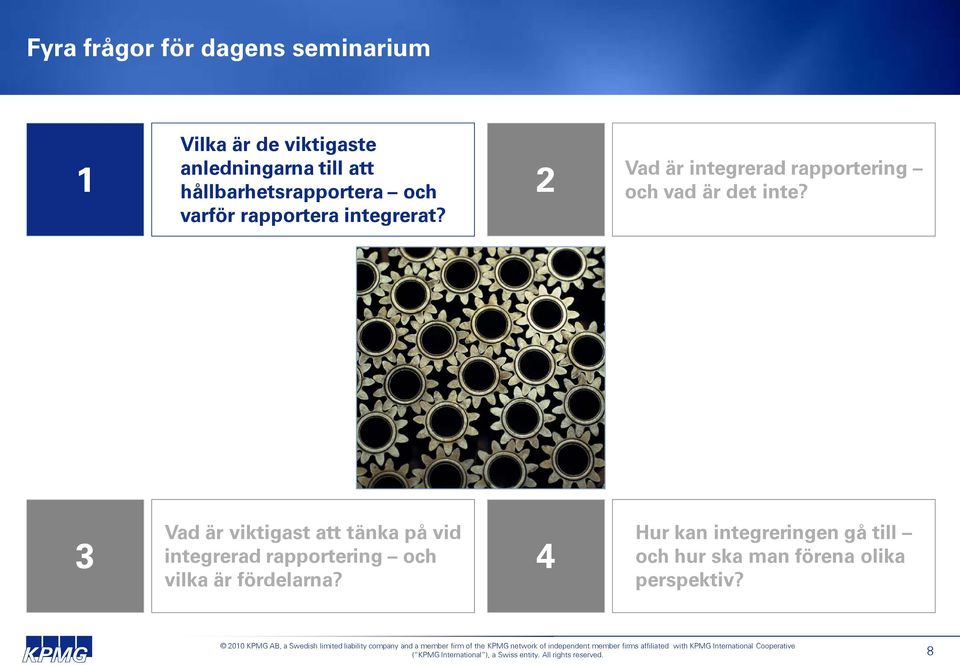 2 Vad är integrerad rapportering och vad är det inte?