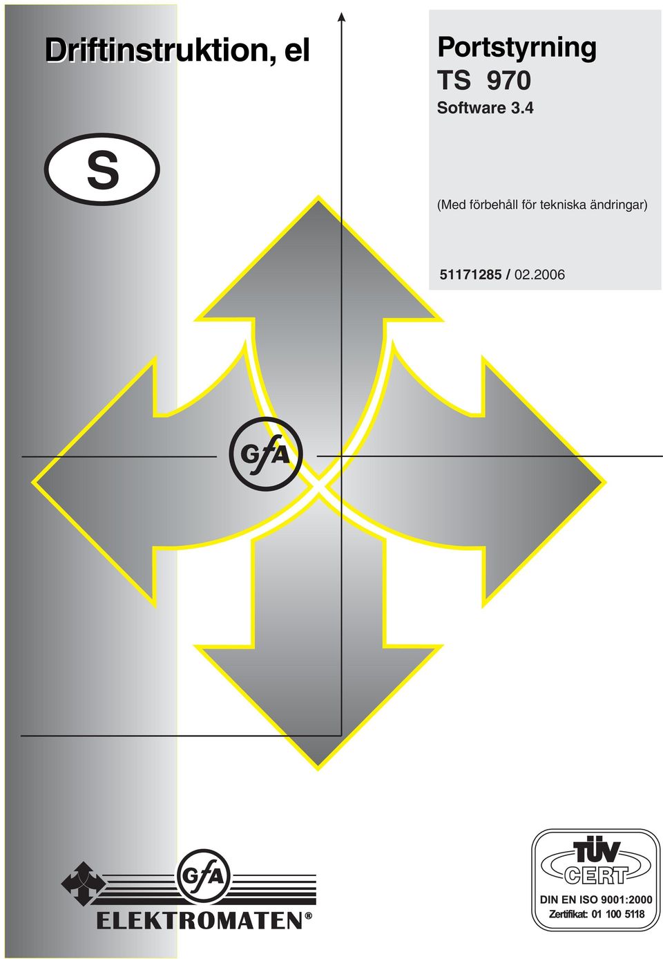 3.4 S (Med förbehåll för